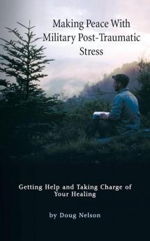 Making Peace with Military Post-Traumatic Stress