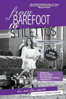 From Barefoot to Stilettos It's Not for Sissies