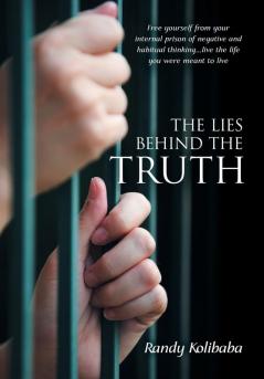 The Lies Behind the Truth