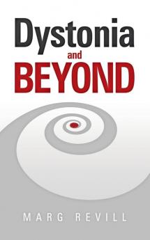 Dystonia and Beyond