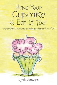 Have Your Cupcake & Eat It Too!