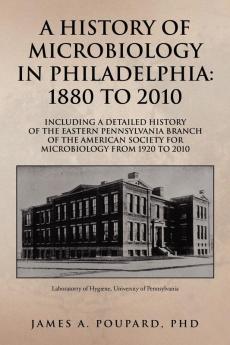 A History of Microbiology in Philadelphia