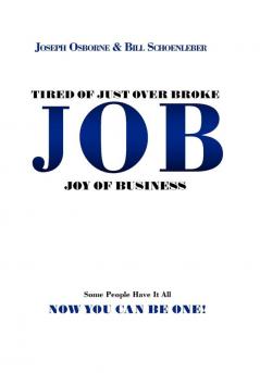 Tired of Just Over Broke - JOB - Joy of Business