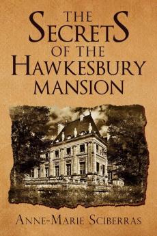 The Secrets of the Hawkesbury Mansion