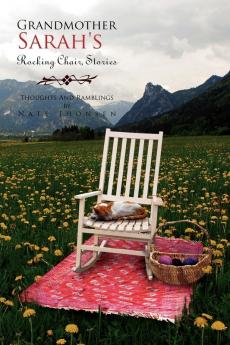 Grandmother Sarah's Rocking Chair Stories