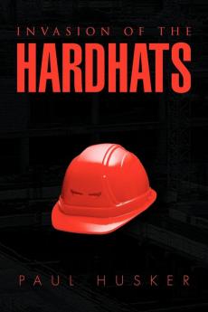 Invasion of the Hardhats