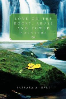 Love on the Rocks Abuse and Power Pointers