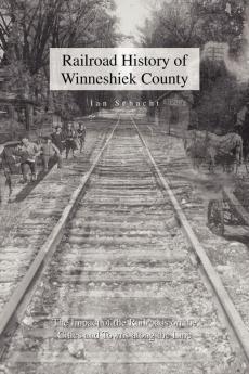 Railroad History of Winneshiek County