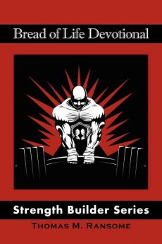 Bread of Life Devotional Strength Builder Series