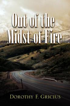 Out of the Midst of Fire