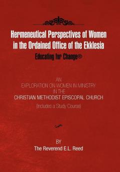 Hermeneutical Perspectives of Women in the Ordained Office of the Ekklesia