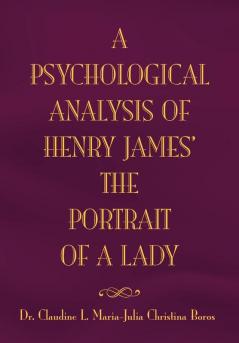 The Psychological Analysis of Henry James in The Portrait of A Lady