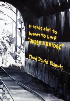 It Takes a Lot to Want to Live ''Under a Bridge''