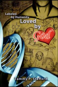Labeled by Humanity Loved by God