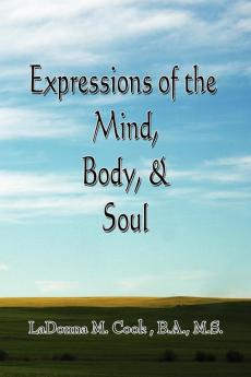 Expressions of the Mind Body & Soul