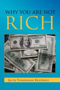 Why You Are Not Rich