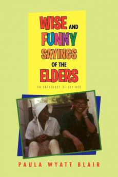 Wise And Funny Sayings Of The Elders