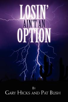 Losin' Ain't an Option