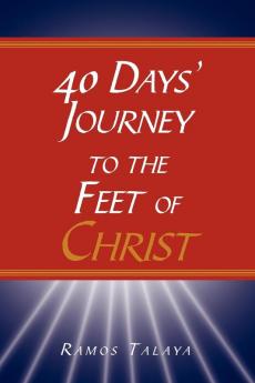 40 Days' Journey to the Feet of Christ