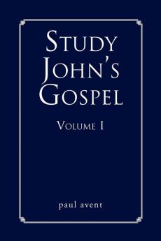 Study John's Gospel Volume I