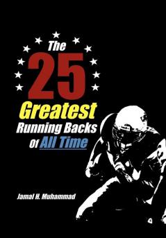 The 25 Greatest Running Backs of All Time