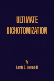 Ultimate Dichotomization