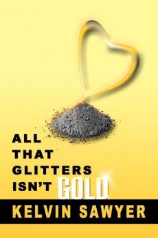 All That Glitters Isn't Gold