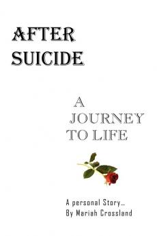 After Suicide - A Journey to Life
