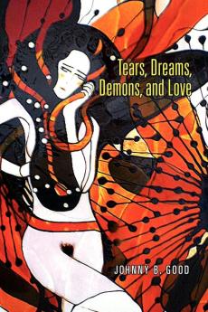 Tears Dreams Demons and Love