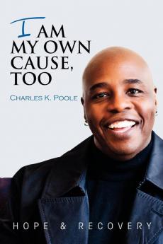 I Am My Own Cause Too