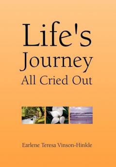 Life's Journey All Cried Out