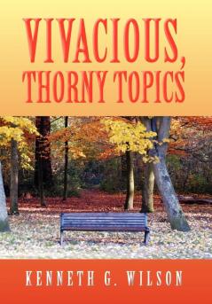 Vivacious Thorny Topics