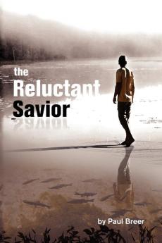 The Reluctant Savior