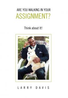 ARE YOU WALKING IN YOUR ASSIGNMENT?
