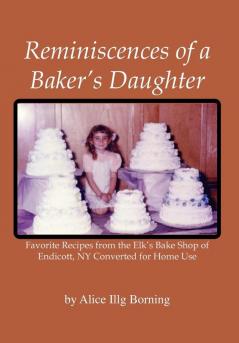 Reminiscences of a Baker's Daughter