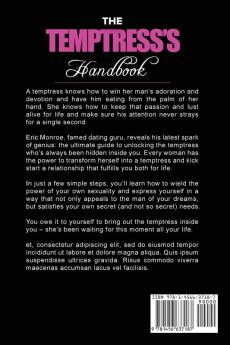 The Temptress's Handbook: The Real Dirty Naughty Secrets to Make Your Man FOREVER LUST After You