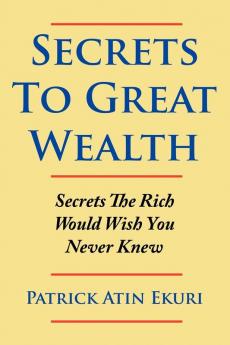Secrets To Great Wealth
