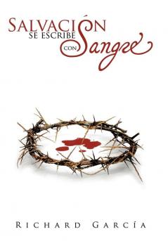 Salvación Se Escribe Con Sangre (Spanish Edition)