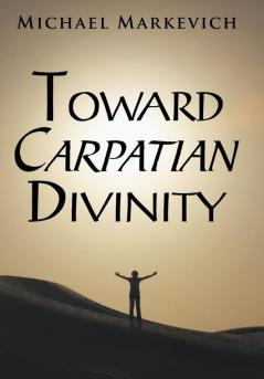 Toward Carpatian Divinity