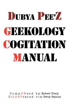 Dubya Pee'z Geekology Cogitation Manual