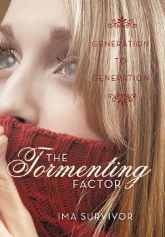 The Tormenting Factor