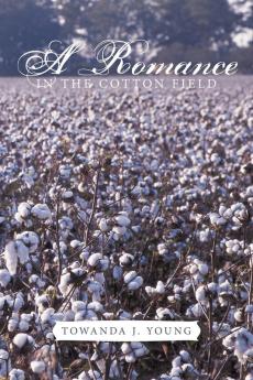 A Romance in the Cotton Field