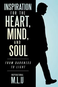 Inspiration for the Heart Mind and Soul