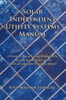 Solar Independent Utility Systems Manual