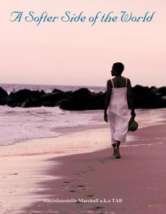 A Softer Side of the World