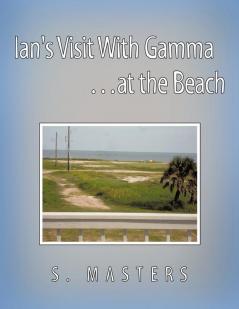 Ian's Visit With Gamma ...at the Beach