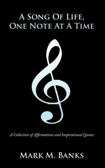 A Song of Life One Note at a Time