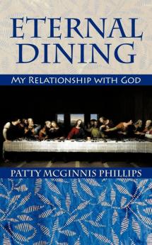 Eternal Dining: My Relationship with God