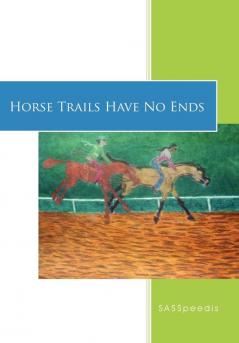 Horse Trails Have No Ends