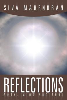 Reflections - Body Mind and Soul